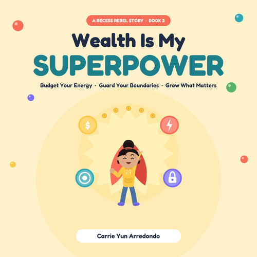 Wealth Is My Superpower kids money book cover, Book 3 of The Recess Rebel series