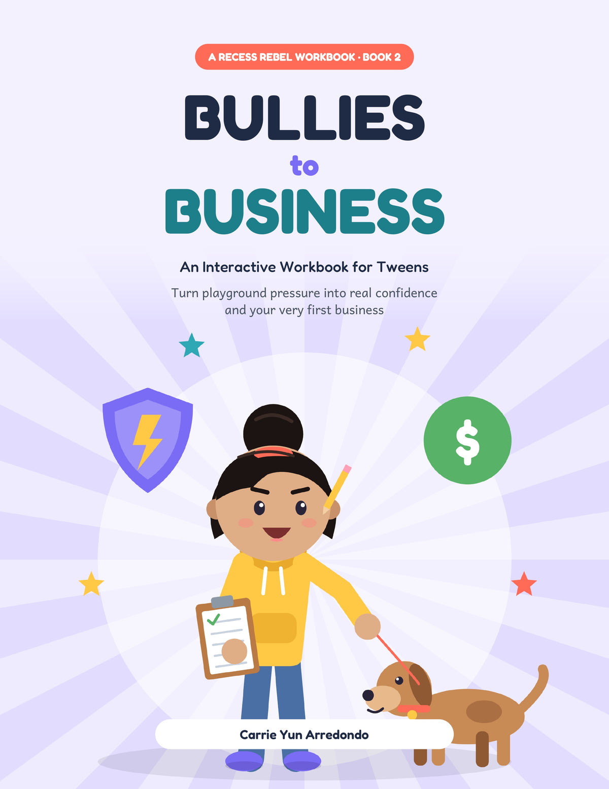 Bullies to Business interactive workbook for tweens cover, Book 2 of The Recess Rebel series