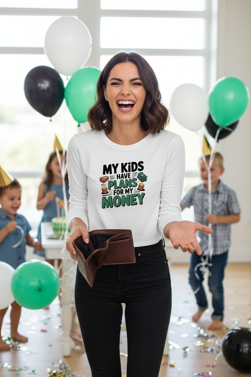 My Kids Have Plans For My Money — Women's Crop Long Sleeve Tee lifestyle Pinterest image